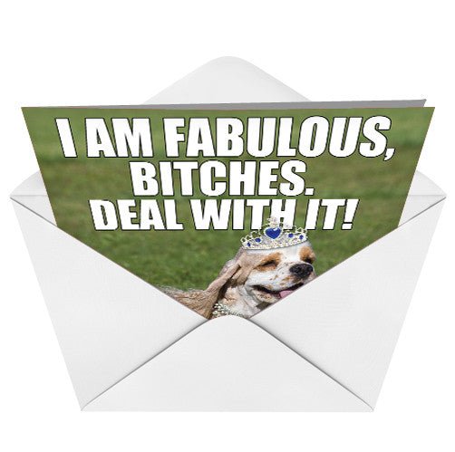 I Am Fabulous Bitches Card (Blank) - Sour Sentiments 
 - 3