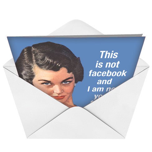 Not Your Facebook Friend Card (Blank) - Sour Sentiments 
 - 2