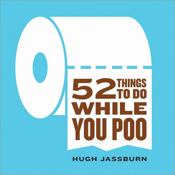 52 Things To Do While You Poo - Sour Sentiments