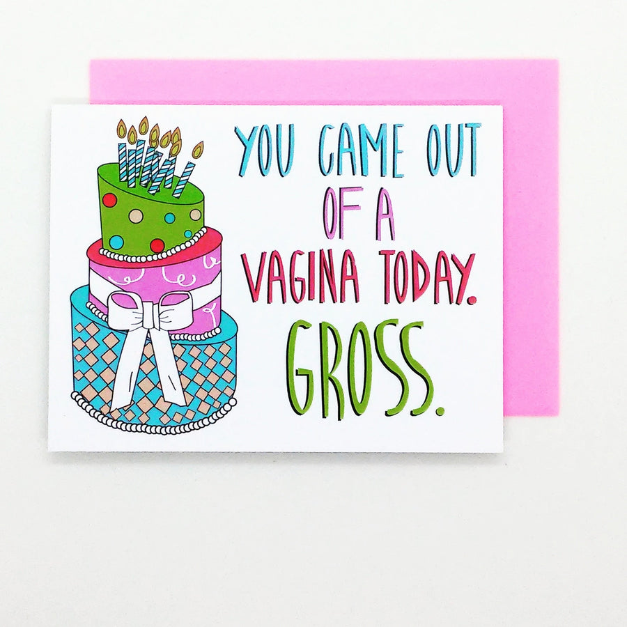 Came Out Of A Vagina Birthday Card