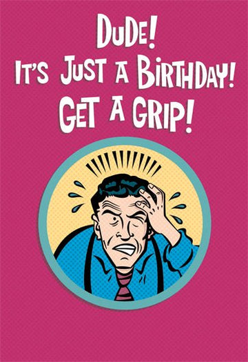 Dude Get A Grip Birthday Card