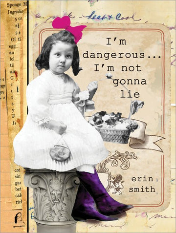 I'm Dangerous... I'm Not Going To Lie Book Cover