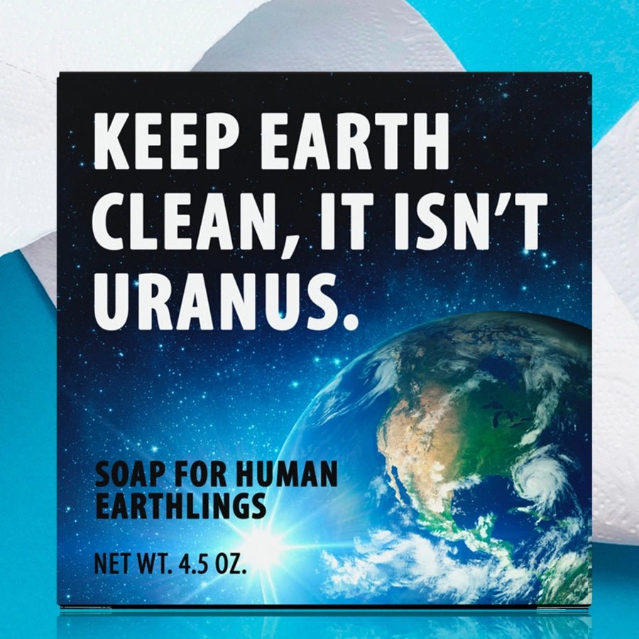Keep Earth Clean, It isn't Uranus Soap - Sour Sentiments