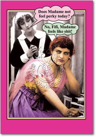 Madame Feels Like Shit Get Well Card - Sour Sentiments 
 - 1