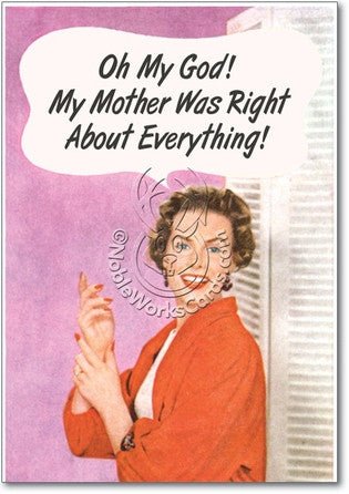 Mother Was Right Mother's Day Card
