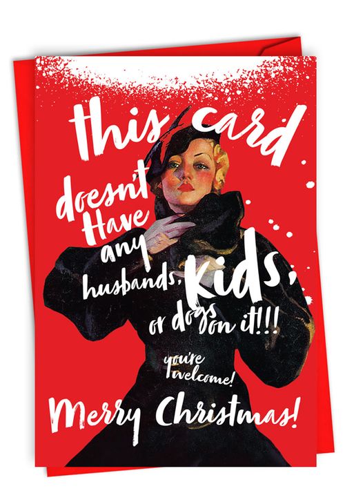 No Husbands, No Kids Or Dogs Christmas Card - Sour Sentiments